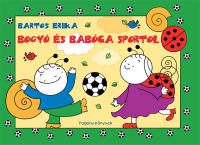Bogyó és Babóca sportol