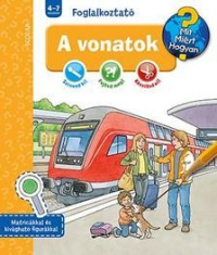 A vonatok - Mit? Miért? Hogyan? - Foglalkoztató